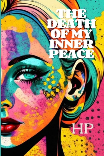 The Death Of My Inner Peace