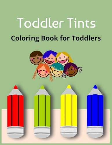 Toddler Tints A World of Colours to Explore