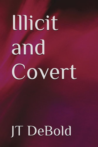 Illicit and Covert