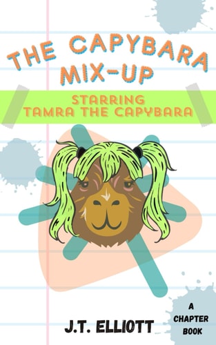 The Capybara Mix-Up Starring Tamra the Capybara