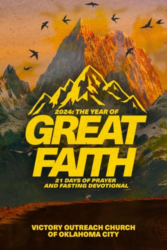 The Year of Great Faith 21 Days of Prayer and Fasting Devotional