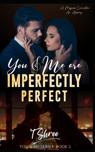 You & Me Are "Imperfectly Perfect" You & Me Series- Book 2