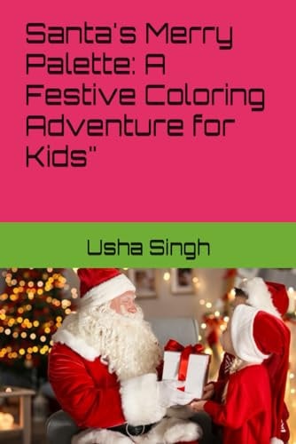 Santa's Merry Palette A Festive Coloring Adventure for Kids"