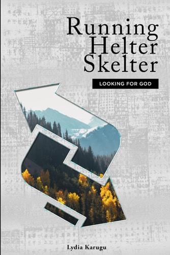 Running Helter Skelter Looking for God