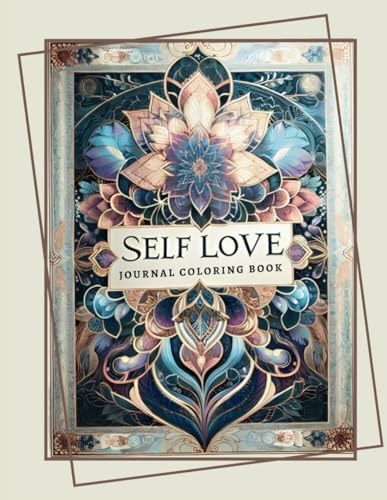 Embrace Your Essence - A Journey of Self-Love Mindful Coloring & Reflective Journaling - Unleash Creativity, Reduce Stress, and Discover Inner Peace