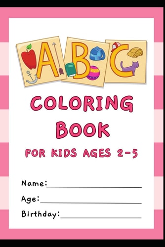 ABC Letter Tracing Preschool Coloring Book for Kids Ages 2 / 3 / 4 / 5