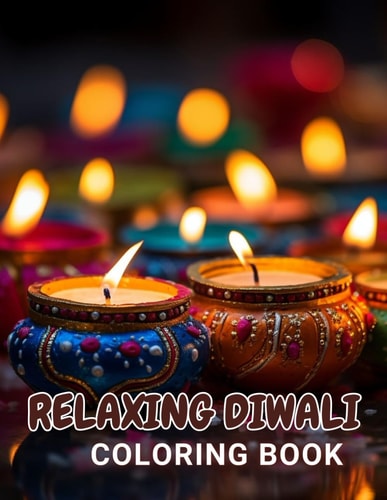 Relaxing Diwali Coloring Book for Adult 100+ Unique and Beautiful Designs for All Fans