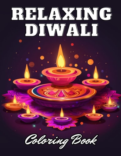 Relaxing Diwali Coloring Book for Adult High Quality +100 Adorable Designs for All Ages