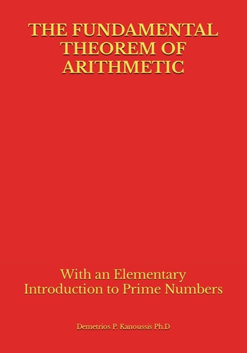 The Fundamental Theorem of Arithmetic With an Elementary Introduction to Prime Numbers