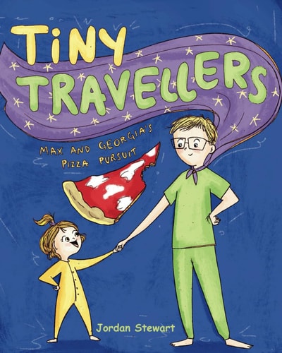 Tiny Travellers Max and Georgia's Pizza Pursuit: A Magical Adventure for Mindful Kids. Exploring Imagination and Managing Emotions. A Tranquil Bedtime Story with Guided Meditations.