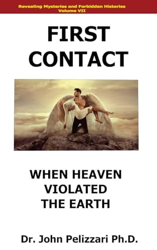 First Contact When Heaven Violated The Earth