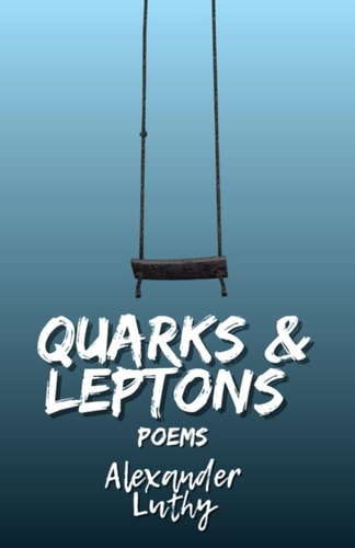 Quarks and Leptons Poetry