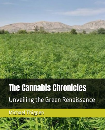 The Cannabis Chronicles Unveiling the Green Renaissance