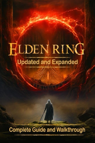 Elden Ring Complete Guide and Walkthrough [New Updated] Tips and Tricks to Get Started