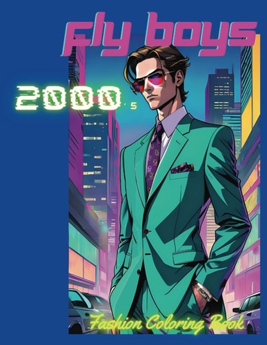 Fly Boys 2000's Fashion Coloring Book