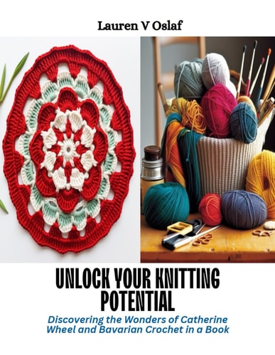 Unlock Your Knitting Potential Discovering the Wonders of Catherine Wheel and Bavarian Crochet in a Book