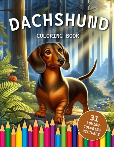 Dachshund Coloring Book For All Ages