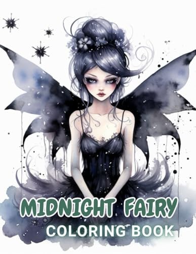Midnight Fairy Coloring Book 100+ Amazing Coloring Pages for All Ages
