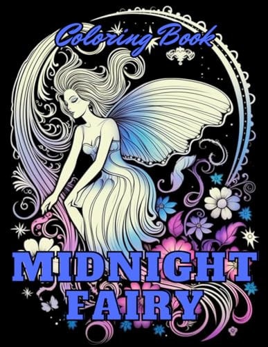 Midnight Fairy Coloring Book High Quality +100 Adorable Designs for All Ages
