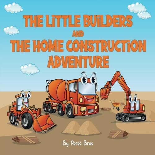 Little Builders and the Home Construction Adventure