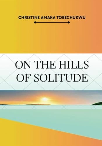 On the Hills of Solitude