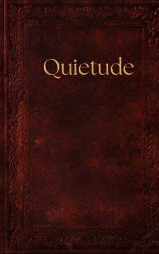 Quietude The Wisdom of Rumi