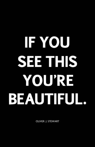 If You See This You're Beautiful.