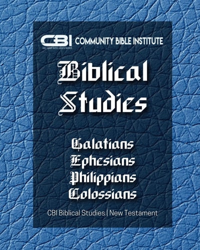 The Book of Galatians, Ephesians, Philippians, Colossians CBI Biblical Studies New Testament
