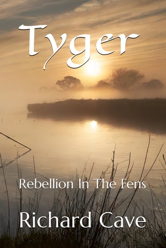 Tyger Rebellion In The Fens