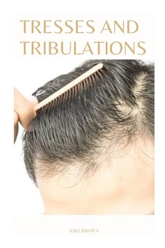 Tresses and Tribulations Navigating The Emotional Journey Of Hair Loss