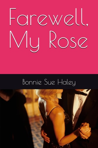 Farewell, My Rose
