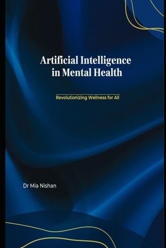 Artificial Intelligence in Mental Health Revolutionizing Wellness for All