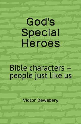 God's Special Heroes Bible Characters - People Just Like Us