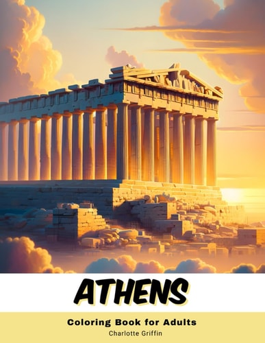Athens Coloring Book for Adults 40 Pages of Athens Landmarks