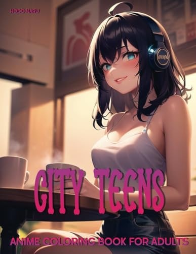 City Teens Anime Coloring Book for Adults