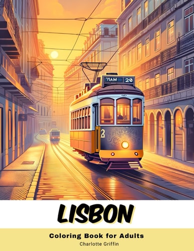 Lisbon Coloring Book for Adults 40 Pages of Lisbon Landmarks