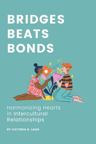 Bridges, Beats, Bonds Harmonizing Hearts in Intercultural Relationships