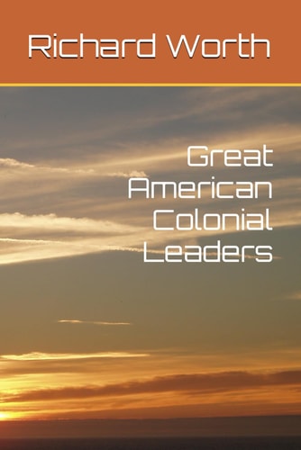 Great American Colonial Leaders