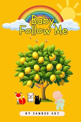 Baby, Follow Me Fun Story to Read to Your Babies and Toddlers on Little Animals and Colors
