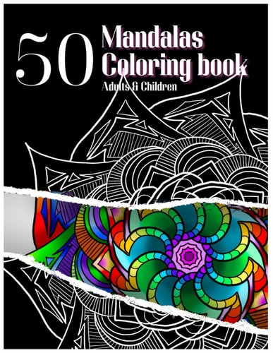 50 Mandalas Coloring Book Adults & Children 50 Beautiful Mandala Pictures, a Mandala Picture Book Ready for You to Color Freely. Release Your Imagination on the Mandala Picture.