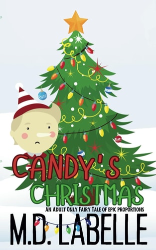Candy's Christmas An Adult Only Fairy Tale of Epic Proportions