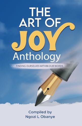 The Art of Joy Finding Ourselves Within Our Words