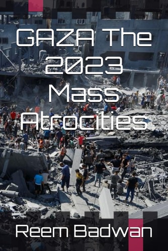 GAZA The 2023 Mass Atrocities