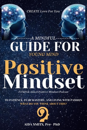 Create Love For You A Mindful Guide to Patience, Fear Mastery, and Living with Passion for Young Mind. What Do You Think about This?