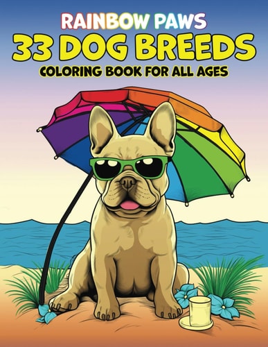 Rainbow Paws 33 Dog Breeds Coloring Book For All Ages