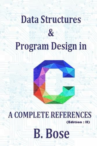 Data Structures & Program Design In C, A Complete References
