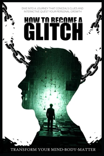How to Become a Glitch