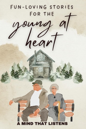 Fun-Loving Stories for Young at Heart The Beauty of Simple Pleasures