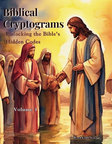 Biblical Cryptograms (501 Puzzles in this Book) Unlocking the Bible's Hidden Codes - From NIV (New International Version)