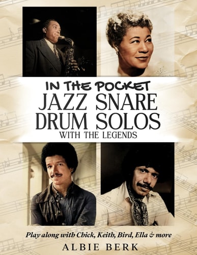 In the Pocket - Jazz Snare Drum Solos with the Legends Play Along with Chick, Keith, Bird, Ella & More